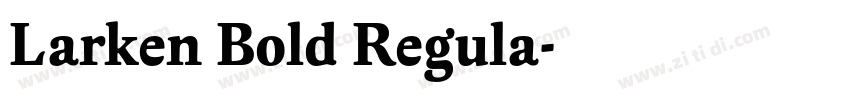 Larken Bold Regula字体转换 Larken Bold Regula字体转换